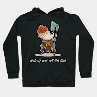 Warrior - shut up and roll the dice Hoodie